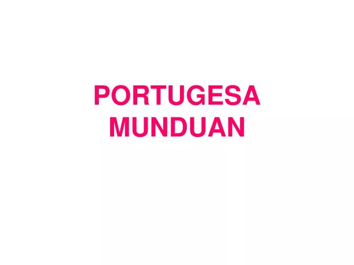 portugesa munduan