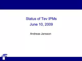 Status of Tev IPMs June 10, 2009