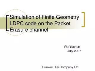 Simulation of Finite Geometry LDPC code on the Packet Erasure channel