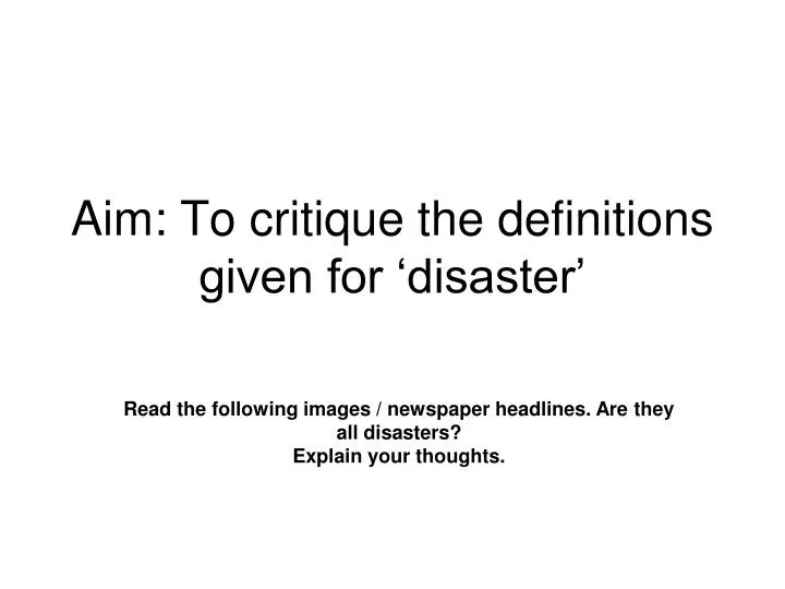 aim to critique the definitions given for disaster