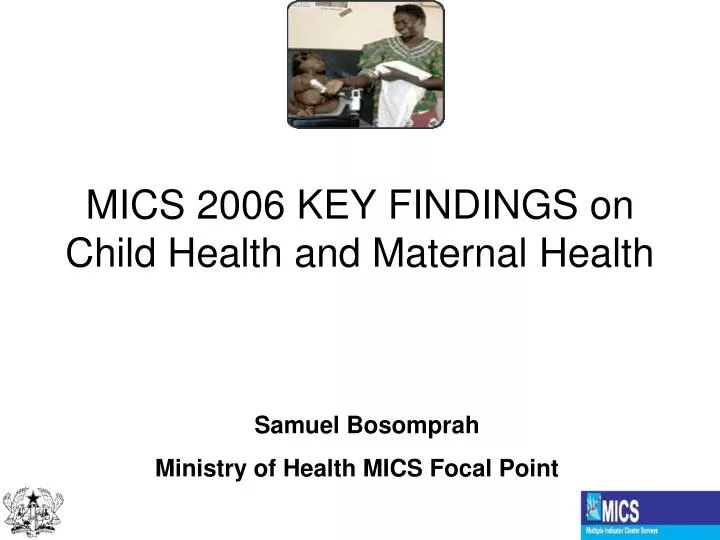 mics 2006 key findings on child health and maternal health