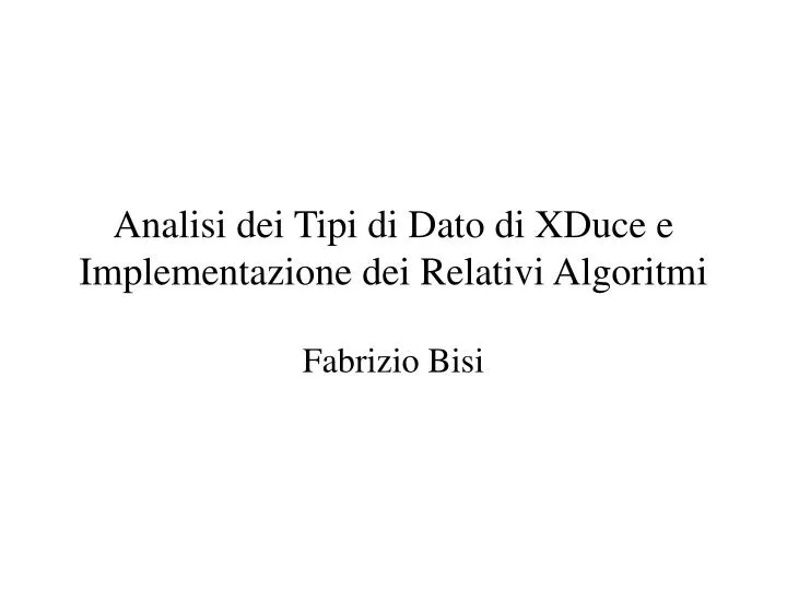 analisi dei tipi di dato di xduce e implementazione dei relativi algoritmi