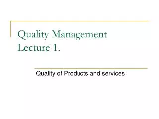 Quality Management Lecture 1.