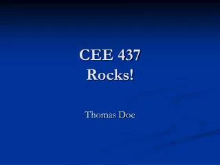 CEE 437 Rocks!