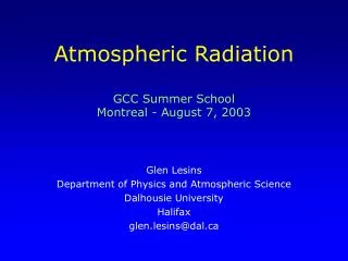 Atmospheric Radiation GCC Summer School Montreal - August 7, 2003
