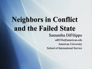 Neighbors in Conflict and the Failed State