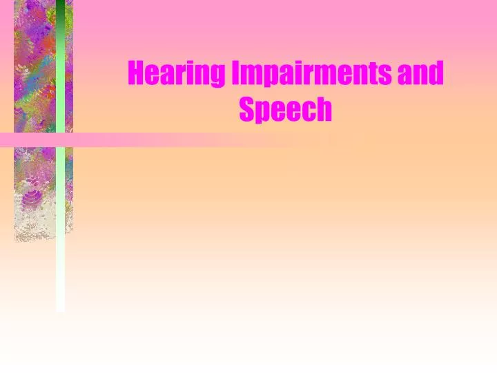 hearing impairments and speech