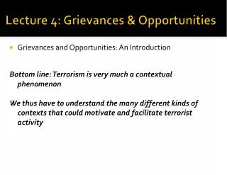Lecture 4: Grievances &amp; Opportunities