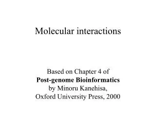 Molecular interactions