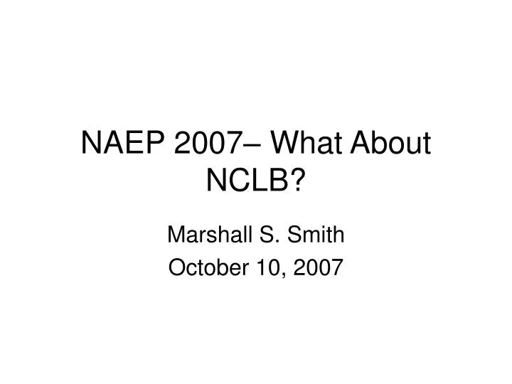 naep 2007 what about nclb