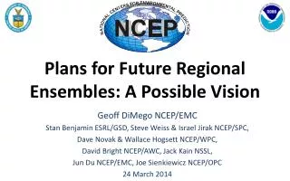 Plans for Future Regional Ensembles: A Possible Vision