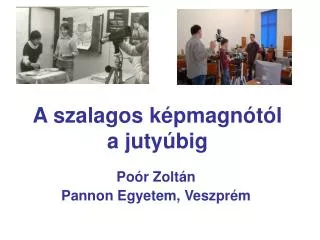 a szalagos k pmagn t l a juty big