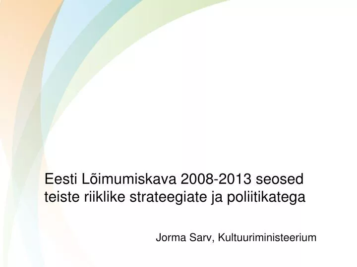 eesti l imumiskava 2008 2013 seosed teiste riiklike strateegiate ja poliitikatega