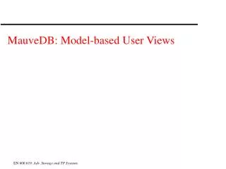 MauveDB: Model-based User Views