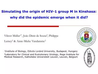 Simulating the origin of HIV-1 group M in Kinshasa: why did the epidemic emerge when it did?