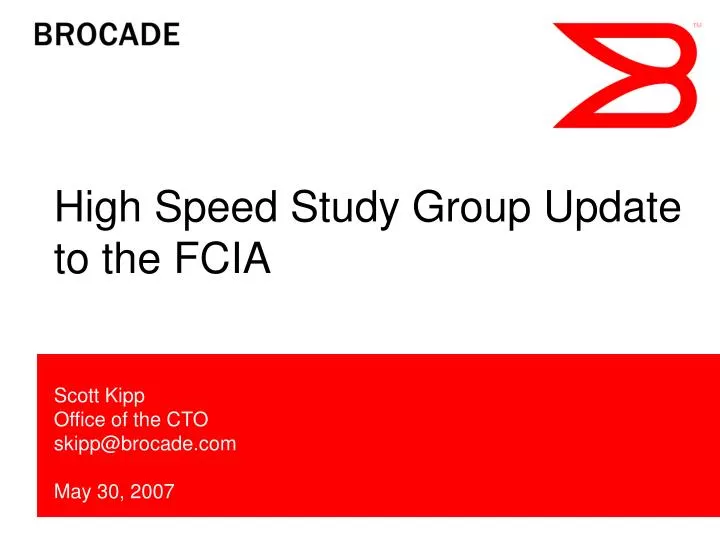 high speed study group update to the fcia