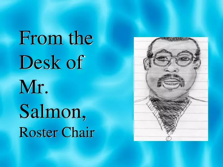 from the desk of mr salmon roster chair