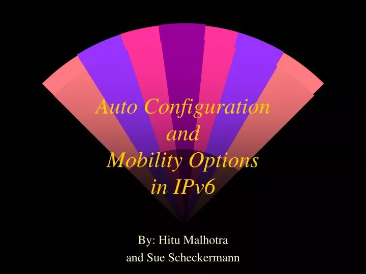 auto configuration and mobility options in ipv6