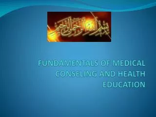 fundamentals of medical conseling and health education