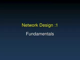 Network Design :1