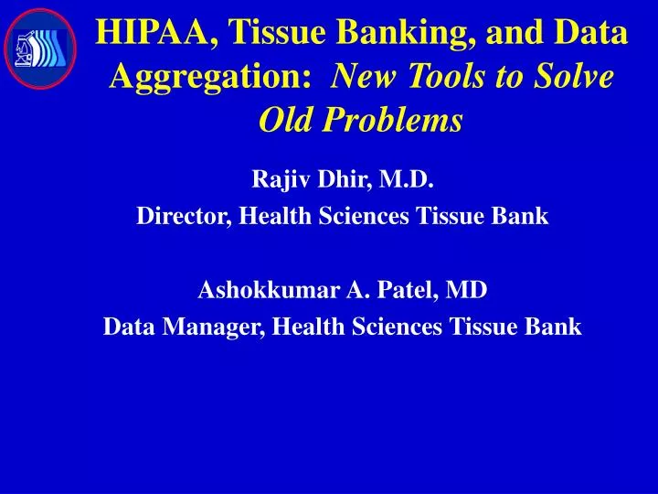 hipaa tissue banking and data aggregation new tools to solve old problems