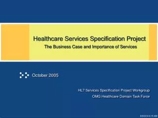 Healthcare Services Specification Project The Business Case and Importance of Services