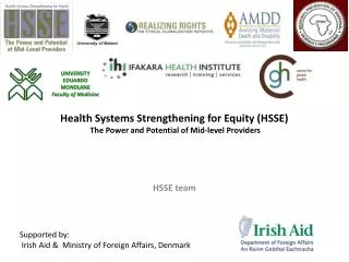 Health Systems Strengthening for Equity (HSSE) The Power and Potential of Mid-level Providers