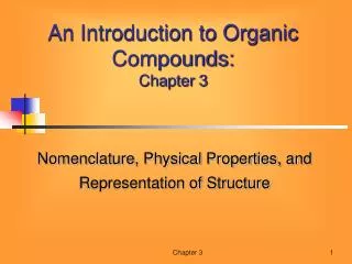 An Introduction to Organic Compounds: Chapter 3