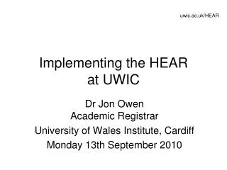 Implementing the HEAR at UWIC