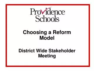 Choosing a Reform Model District Wide Stakeholder Meeting