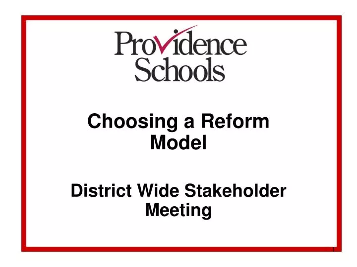 choosing a reform model district wide stakeholder meeting