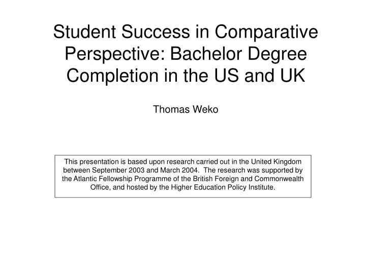 student success in comparative perspective bachelor degree completion in the us and uk thomas weko