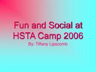 Fun and Social at HSTA Camp 2006