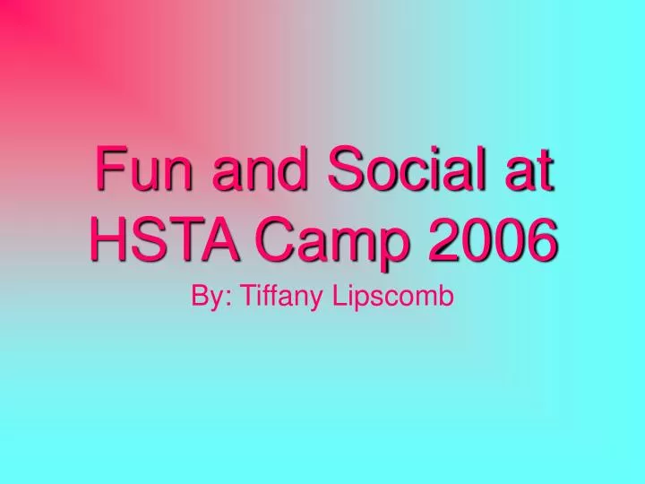 fun and social at hsta camp 2006