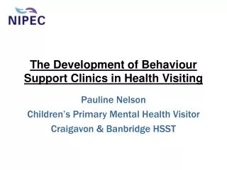 The Development of Behaviour Support Clinics in Health Visiting