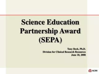 Science Education Partnership Award (SEPA)