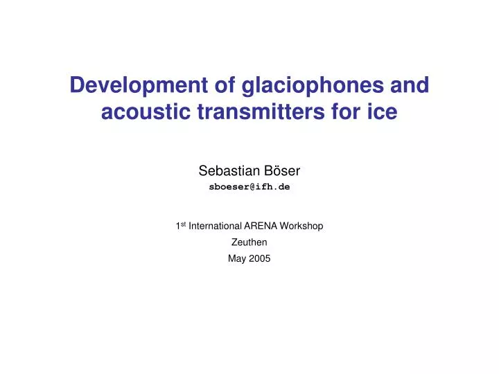 development of glaciophones and acoustic transmitters for ice