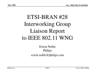 ETSI-BRAN #28 Interworking Group Liaison Report to IEEE 802.11 WNG