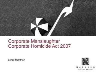 Corporate Manslaughter Corporate Homicide Act 2007