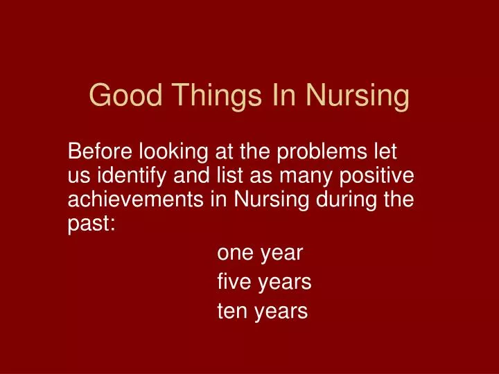 good things in nursing