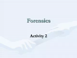 Forensics