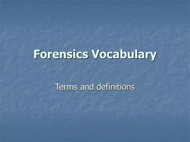 forensics vocabulary