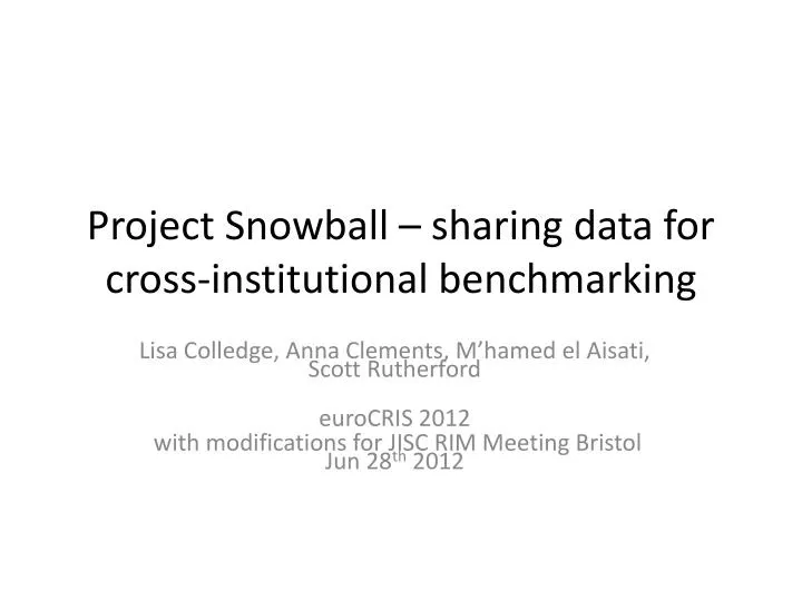 project snowball sharing data for cross institutional benchmarking