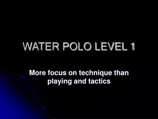 WATER POLO LEVEL 1