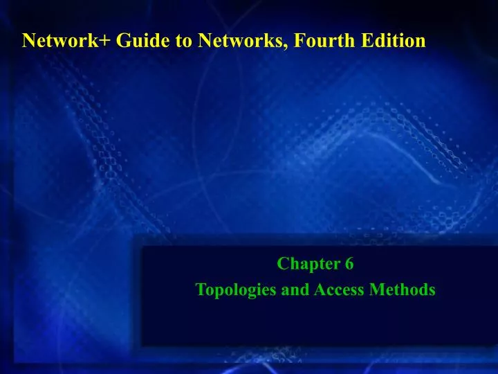 chapter 6 topologies and access methods