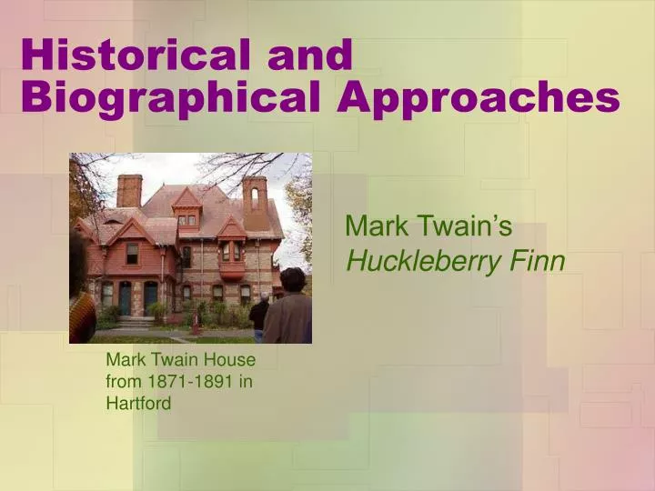 historical and biographical approaches