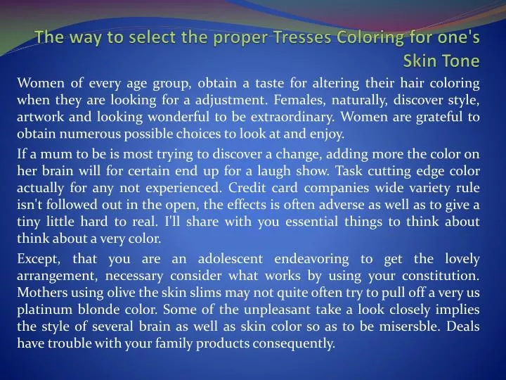 the way to select the proper tresses coloring for one s skin tone