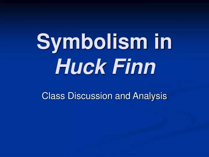 symbolism in huck finn