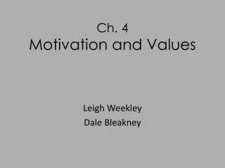 Ch. 4 Motivation and Values