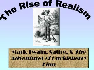 Mark Twain, Satire, &amp; The Adventures of Huckleberry Finn